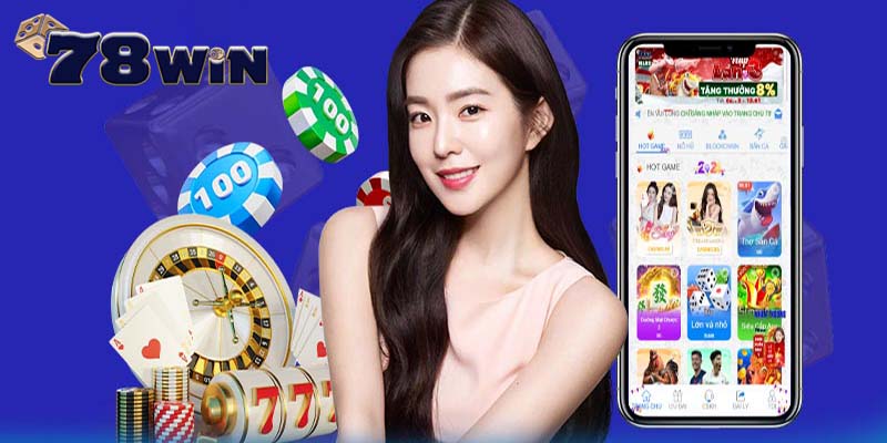 Những điều cần biết trước khi tải App 78win