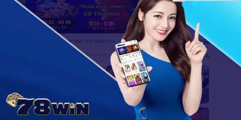 Tải App 78win | Cổng game cá cược đỉnh cao trong tầm tay bạn