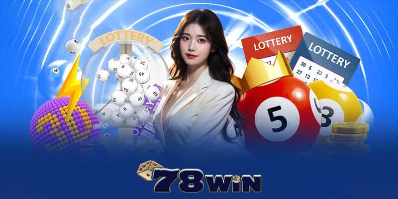 Quy trình tham gia xổ số tại 78win