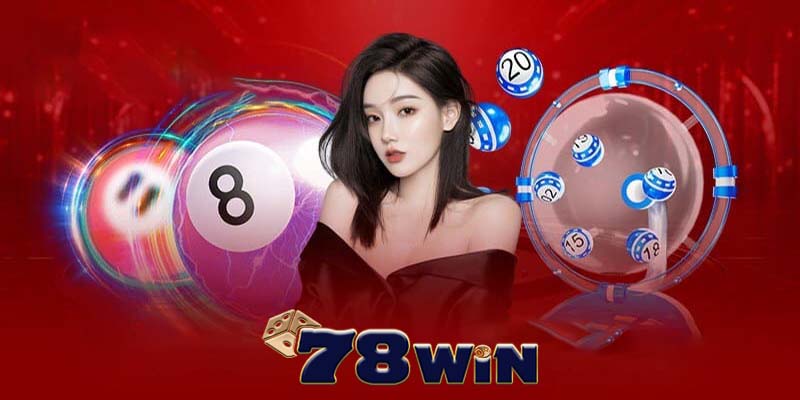 Xổ số 78win | Địa chỉ chơi xổ số công bằng và minh bạch nhất